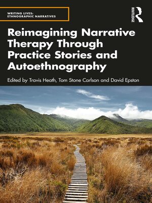 cover image of Reimagining Narrative Therapy Through Practice Stories and Autoethnography